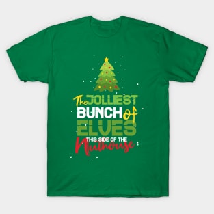 jolliest bunch of a holes this side of the nuthouse T-Shirt